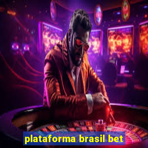 plataforma brasil bet